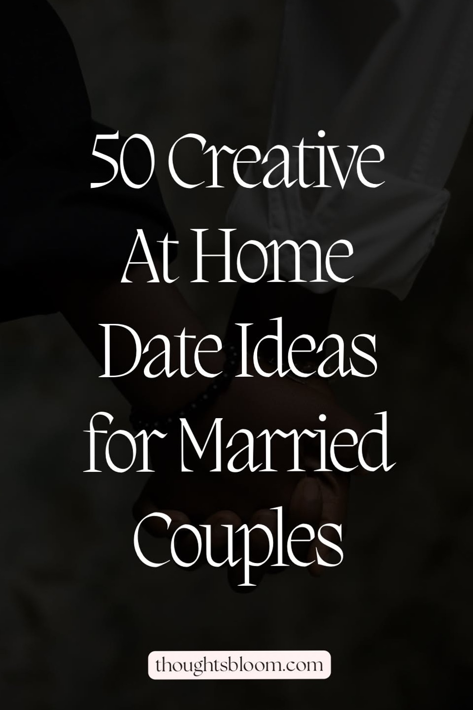✦ heart-to-heart energy ✦ Deepen Your Bond with 50 Cozy Home Date Concepts 🥀 🥀 🌃 178