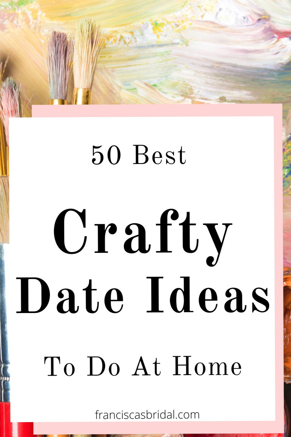 💫 🤍 Whispered Moments: 50 Crafty Dates to Weave Magic Together — aesthetic edit 385