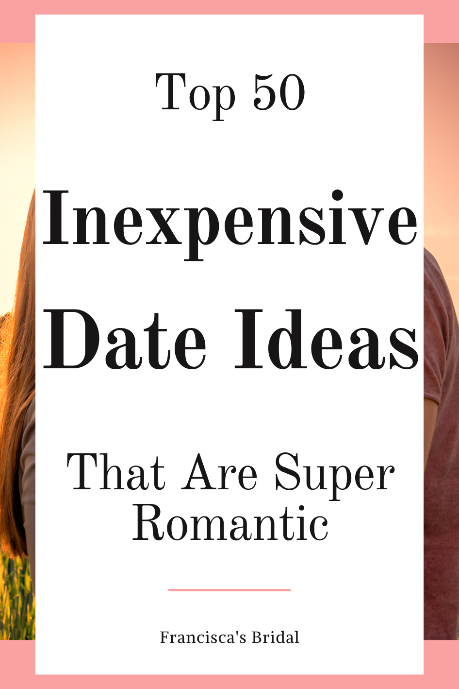 🧿 | 50 Budget-Beating Dates to Spark Connection & Discover Compatibility | moder 671