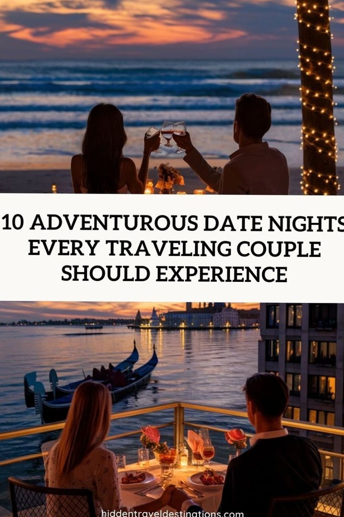 Adventurous Date Nights for Soulful Traveling Couples • ✒️ 🥀 164