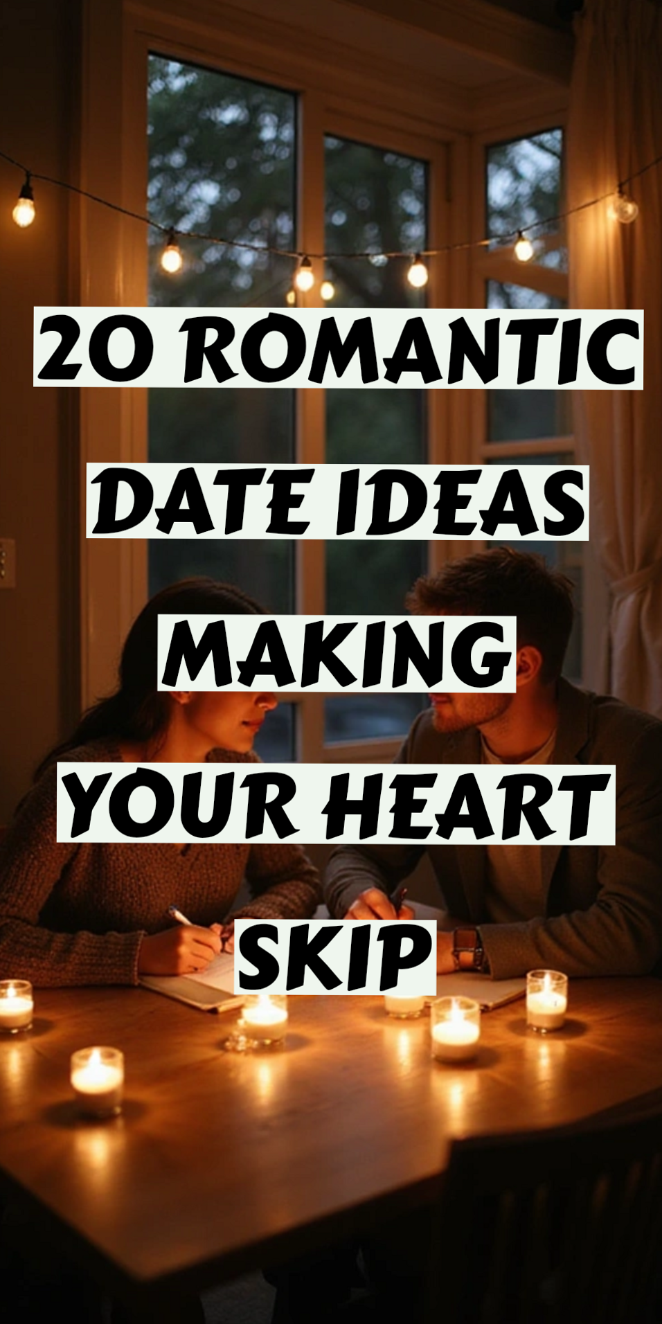 🧠 🌊 Finding Your Perfect Match With 20 Romantic Date Ideas | deep connection aes 320